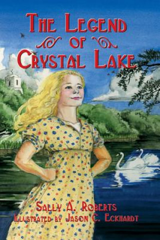 Carte Legend of Crystal Lake Sally A. Roberts