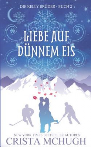 Kniha Liebe Auf Dunnem Eis Crista McHugh