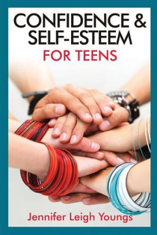 Könyv Confidence & Self-Esteem for Teens Jennifer Leigh Youngs