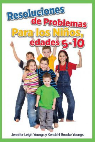 Βιβλίο Problem Solving Skills for Children, Ages 5-10 (Spanish Edition) Kendahl Brooke Youngs