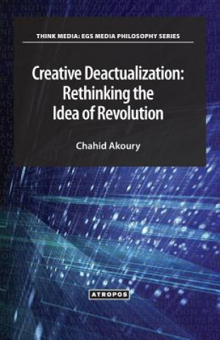 Buch Creative Deactualization Chahid Akoury