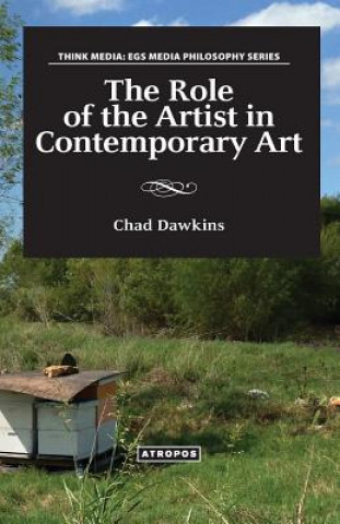 Knjiga Role of the Artist in Contemporary Art Chad Dawkins