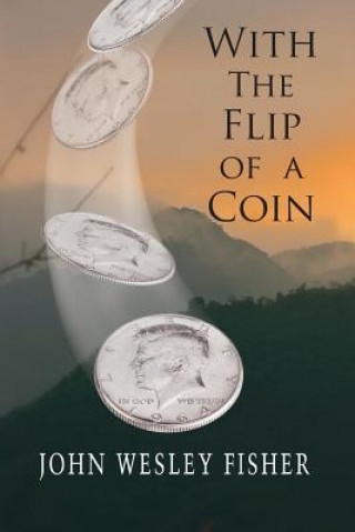 Knjiga With The Flip Of A Coin John Wesley Fisher