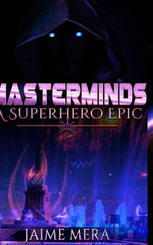 Kniha Masterminds, A Superhero Epic Jaime Mera