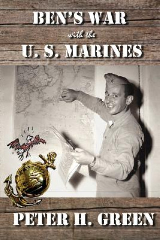 Книга Ben's War with the U. S. Marines Peter Green
