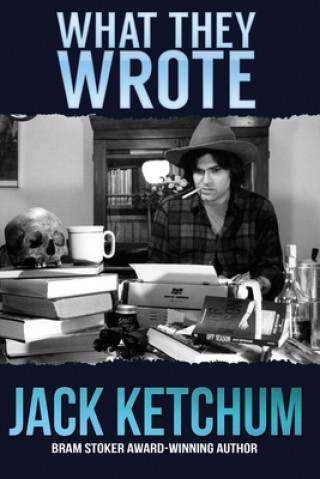 Książka What They Wrote Jack Ketchum