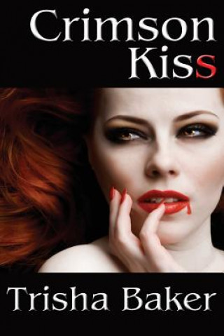 Книга Crimson Kiss Trisha Baker