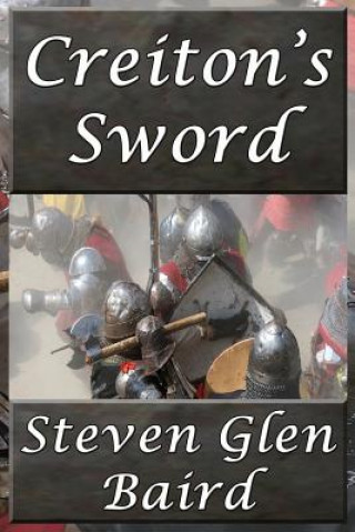 Книга Creiton's Sword Steven Glen Baird