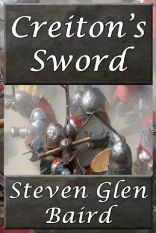 Livre Creiton's Sword Steven Glen Baird