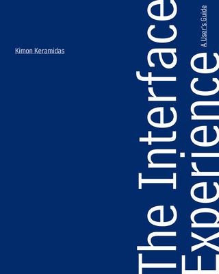 Knjiga Interface Experience - A User's Guide Kimon Keramidas
