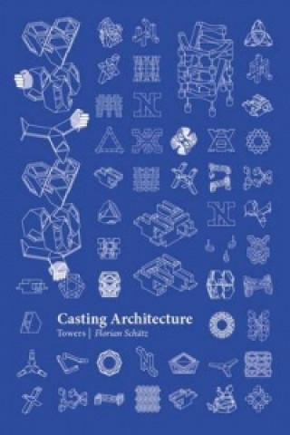 Kniha Casting Architecture Florian Schatz