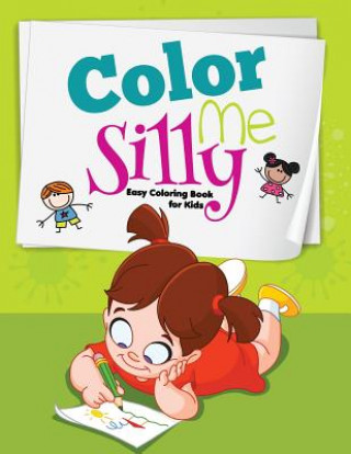 Book Color me Silly Majestic Kids