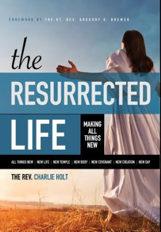 Livre Resurrected Life Charlie Holt