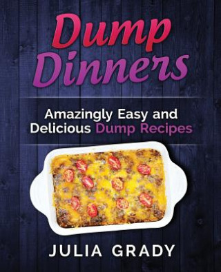 Knjiga Dump Dinners Julia Grady