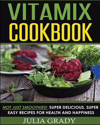 Carte Vitamix Cookbook Julia Grady