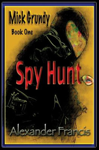 Kniha Spy Hunt Alexander Francis