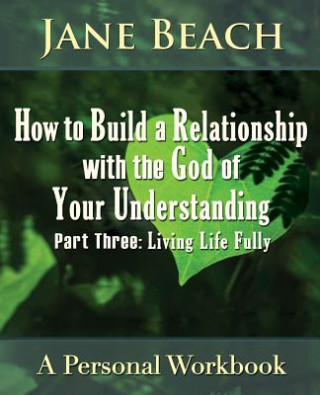 Kniha How to Build a Relationship with the God of Your Understanding Jane Beach