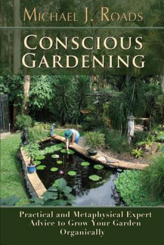 Książka Conscious Gardening Michael J Roads