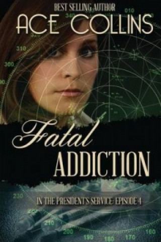 Kniha Fatal Addiction ACE COLLINS