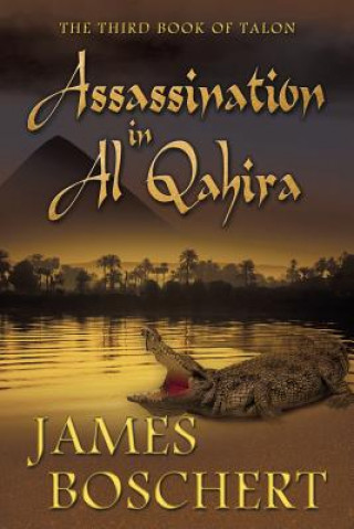 Book Assassination in Al Qahira James Boschert