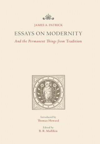 Carte Essays on Modernity James a Patrick