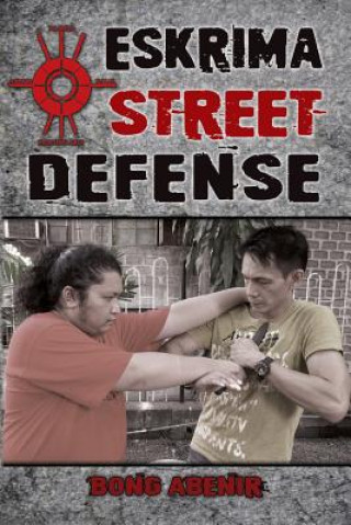 Książka Eskrima Street Defense Fernando Bong Abenir