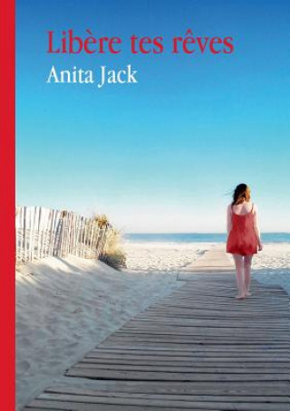 Knjiga Libere tes reves Anita Jack