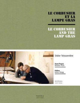 Könyv Le Corbusier and the Gras Lamp Antoine Picon