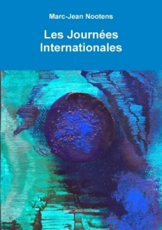 Kniha Les Journees Internationales Marc-Jean Nootens