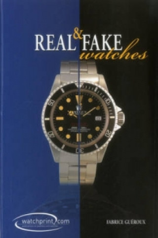 Книга Real and Fake Watches Fabrice Gueroux