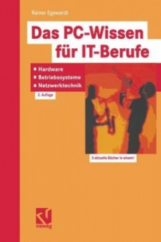 Książka Das PC-Wissen fur IT-Berufe: Hardware, Betriebssysteme, Netzwerktechnik EGEWARDT  RAINER