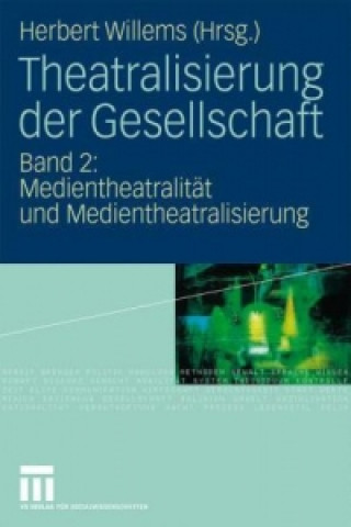 Книга Theatralisierung der Gesellschaft 9783531915869