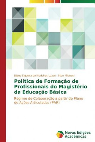 Book Politica de Formacao de Profissionais do Magisterio da Educacao Basica Milanesi Irton