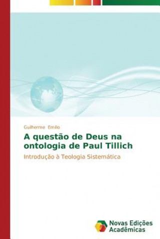 Knjiga questao de Deus na ontologia de Paul Tillich Emilio Guilherme