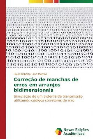 Kniha Correcao de manchas de erros em arranjos bidimensionais Roberto Lima Martins Paulo
