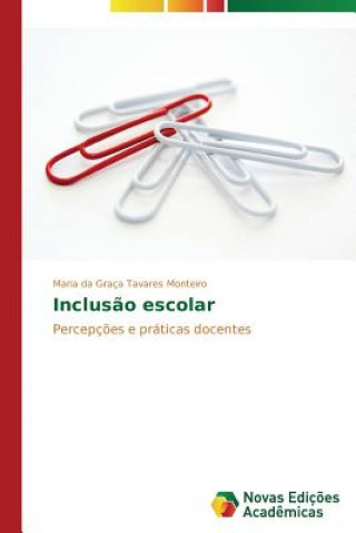 Книга Inclusao escolar Tavares Monteiro Maria Da Graca