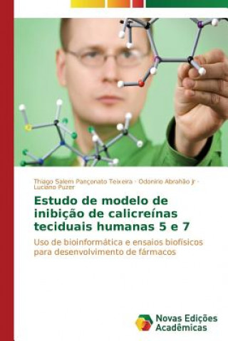 Könyv Estudo de modelo de inibicao de calicreinas teciduais humanas 5 e 7 Puzer Luciano