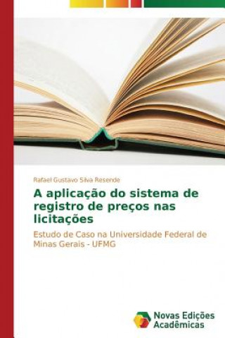 Könyv aplicacao do sistema de registro de precos nas licitacoes Silva Resende Rafael Gustavo