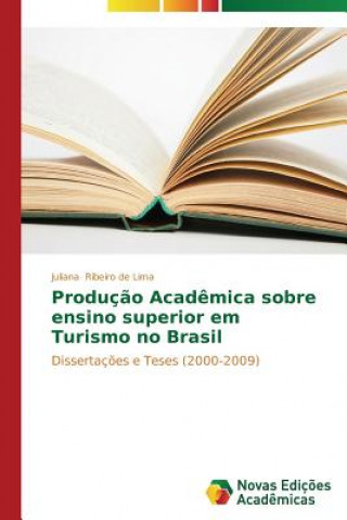 Książka Producao Academica sobre ensino superior em Turismo no Brasil Ribeiro De Lima Juliana