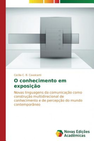 Książka O conhecimento em exposicao C B Cavalcanti Cecilia