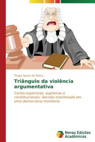 Книга Triangulo da violencia argumentativa Aguiar De Padua Thiago