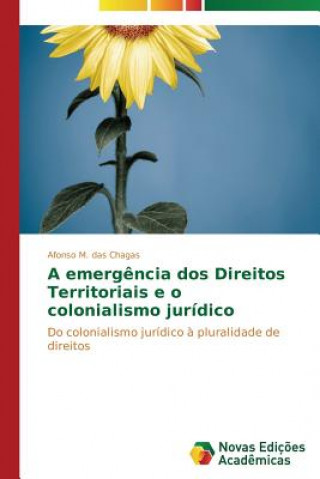 Carte emergencia dos Direitos Territoriais e o colonialismo juridico Chagas Afonso M Das