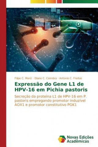 Könyv Expressao do Gene L1 de HPV-16 em Pichia pastoris Freitas Antonio C