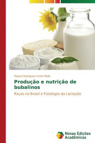 Knjiga Producao e nutricao de bubalinos Rodrigues Costa Mello Raquel