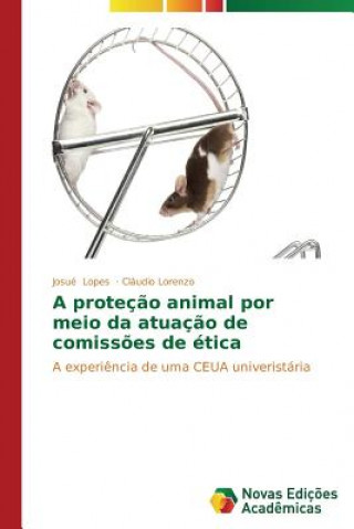 Книга protecao animal por meio da atuacao de comissoes de etica Lorenzo Claudio