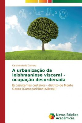 Buch urbanizacao da leishmaniose visceral - ocupacao desordenada Andrade Carreira Carla