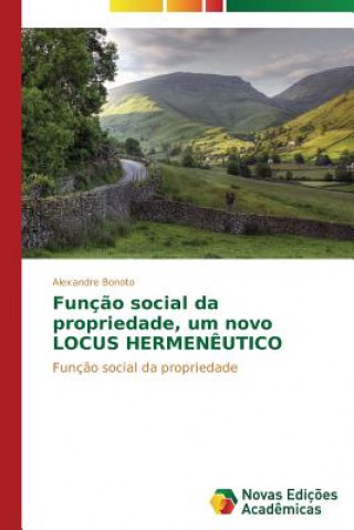 Carte Funcao social da propriedade, um novo LOCUS HERMENEUTICO Bonoto Alexandre