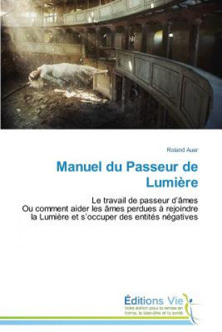 Libro Manuel Du Passeur de Lumi re Auer Roland