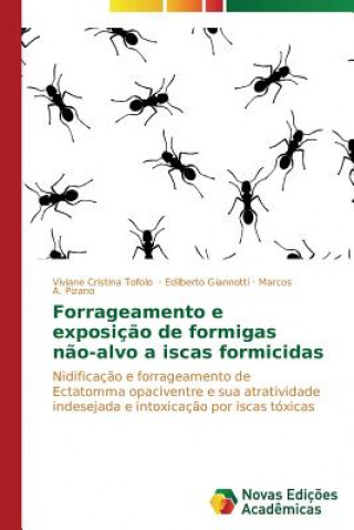 Knjiga Forrageamento e exposicao de formigas nao-alvo a iscas formicidas Pizano Marcos a