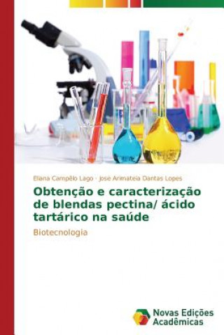 Kniha Obtencao e caracterizacao de blendas pectina/ acido tartarico na saude Arimateia Dantas Lopes Jose